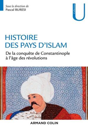 Histoire des pays d'Islam | Buresi, Pascal