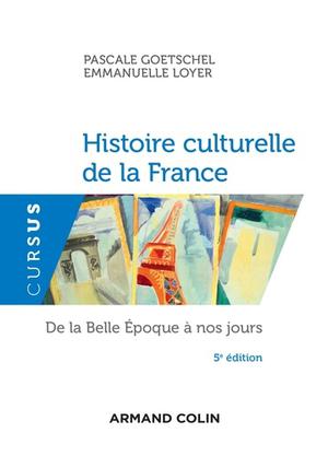 Histoire culturelle de la France | Goetschel, Pascale