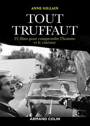 Tout Truffaut | Gillain, Anne