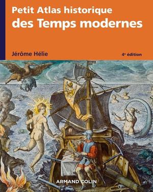 Petit Atlas historique des Temps modernes | Hélie, Jérôme