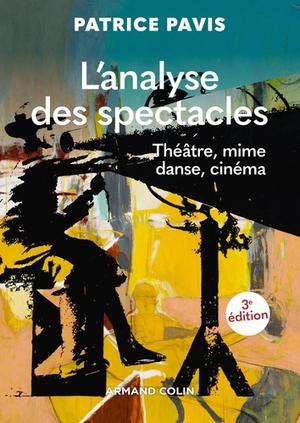 L'analyse des spectacles | Pavis, Patrice