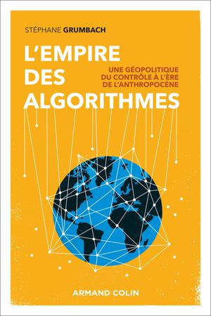 L'empire des algorithmes | Grumbach, Stéphane