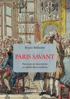 Paris savant | Belhoste, Bruno