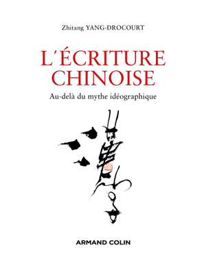 L'écriture chinoise | Yang-Drocourt, Zhitang