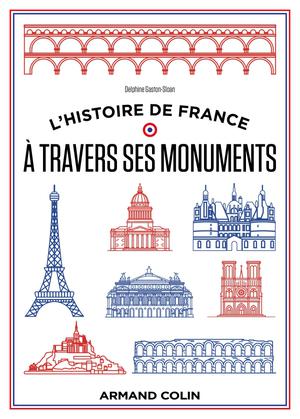 L'histoire de France à travers ses monuments | Gaston-Sloan, Delphine