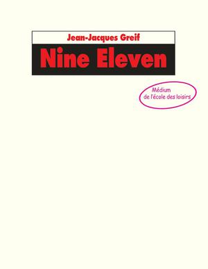 Nine eleven | Greif, Jean-Jacques