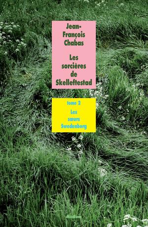 Les sorcières de Skelleftestad, tome 2 | Chabas, Jean-François
