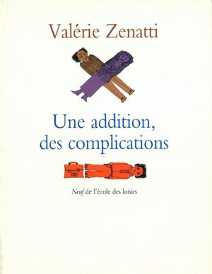 Une addition, des complications | Zenatti, Valérie