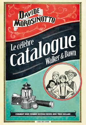 Le célèbre catalogue Walker & Dawn | Morosinotto, Davide