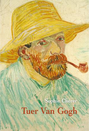 Tuer Van Gogh | Chérer, Sophie