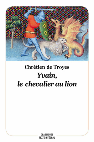Yvain, le chevalier au lion | Chrétien de Troyes
