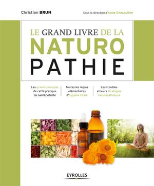 Grand livre de la naturopathie | Brun, Christian