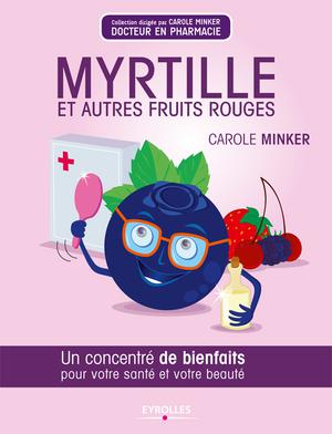 Myrtille et autres fruits rouges | Minker, Carole