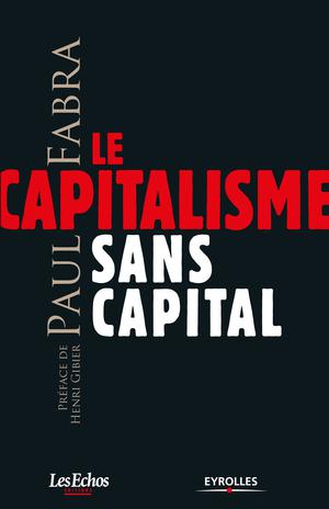 Le capitalisme sans capital | Fabra, Paul