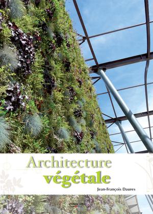 Architecture végétale | Daures, Jean-François