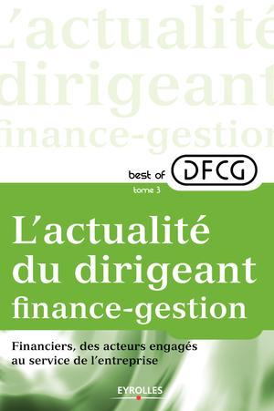 L'actualité du dirigeant finance-gestion - Tome 3 | DFCG