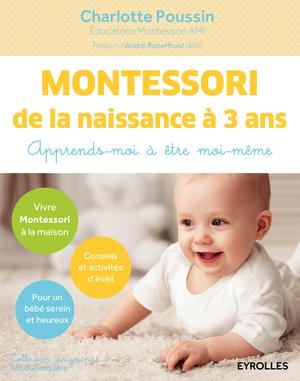 Montessori de la naissance à 3 ans | Poussin, Charlotte
