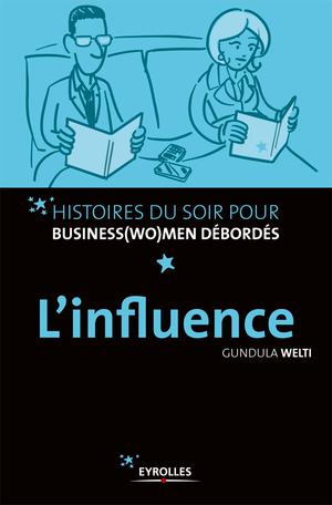 L'influence | Welti, Gundula