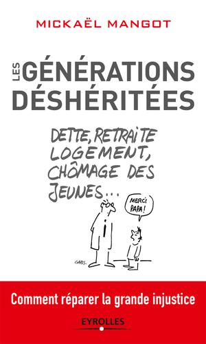 Les générations déshéritées | Mangot, Mickaël