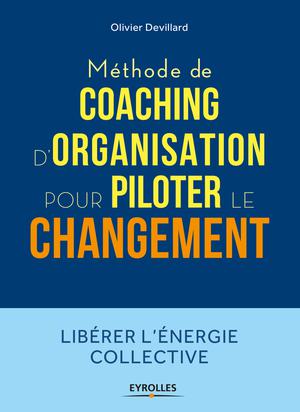 Méthode de coaching d'organisation | Devillard, Olivier