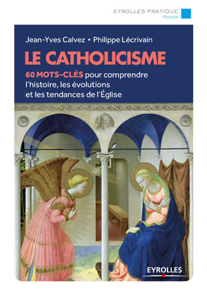 Le catholicisme | Lécrivain, Philippe