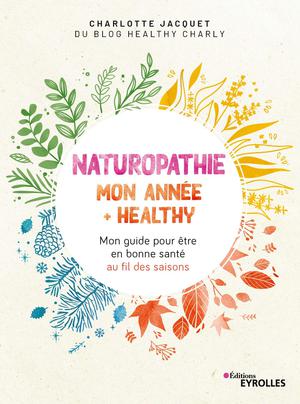 Naturopathie : mon année + healthy | Martin, Jennifer
