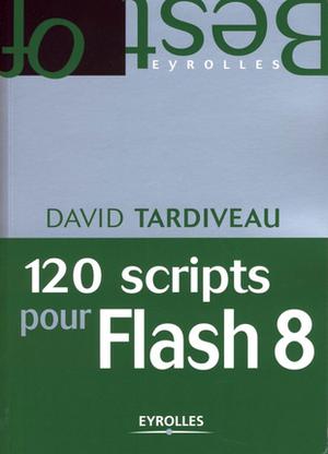 120 scripts pour Flash 8 | Tardiveau, David