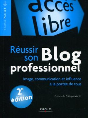 Réussir son blog professionnel | Parisot, Thomas