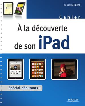 A la découverte de son iPad | Gete, Guillaume