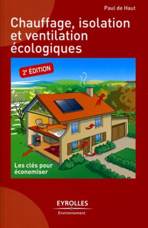 Chauffage, isolation et ventilation écologiques | Haut, Paul de