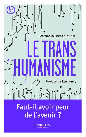 Le transhumanisme | Ferry, Luc