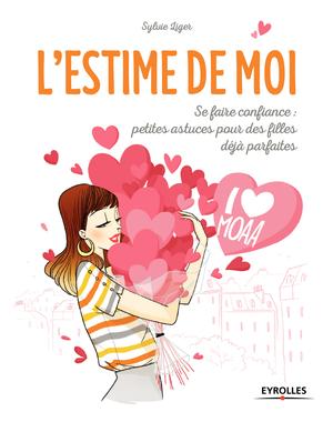 L'estime de Moi | Liger, Sylvie