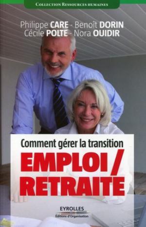 Comment gérer la transition emploi / retraite | Care, Philippe