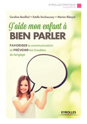 J'aide mon enfant à bien parler | Ribeyre, Marion