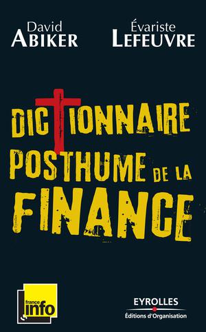 Dictionnaire posthume de la finance | Abiker, David