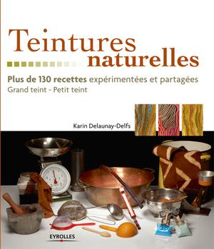 Teintures naturelles | Delaunay-Delfs, Karin