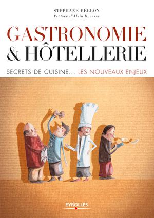 Gastronomie et hôtellerie | Bellon, Stéphane