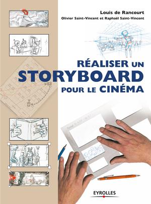 Réaliser un storyboard pour le cinéma | de Rancourt, Louis