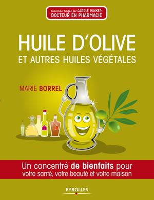 Huile d'olive et autres huiles végétales | Borrel, Marie