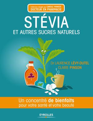Stévia et autres sucres naturels | Levy-Dutel, Laurence
