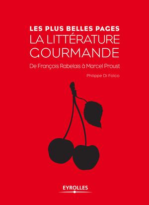 La littérature gourmande | Di Folco, Philippe
