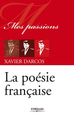 La poésie française | Darcos, Xavier