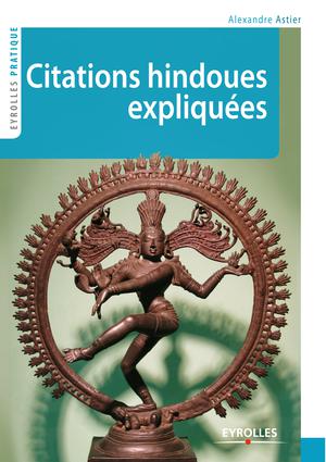 Citations hindoues expliquées | Astier, Alexandre
