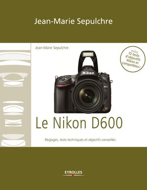 Le Nikon D600 | Sepulchre, Jean-Marie