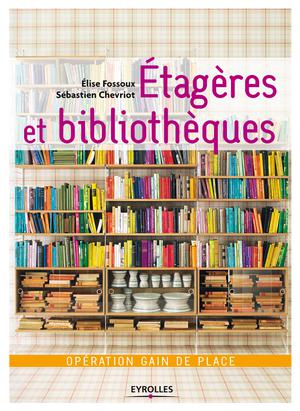 Etagères et bibliothèques | Fossoux, Elise
