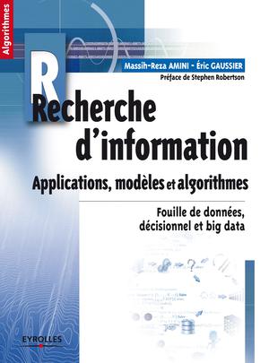 Recherche D Information Applications Modeles Et Algorithmes Fouille De Donnees Decisionnel Et Big Data Ed 1 Detail