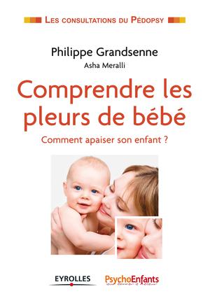Comprendre les pleurs de bébé | Grandsenne, Philippe