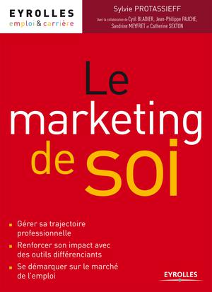 Le marketing de soi | Protassieff, Sylvie