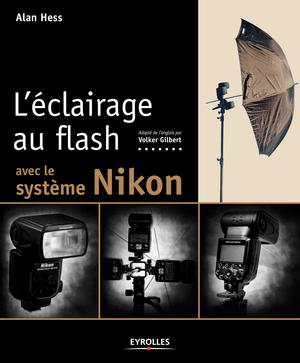 L'éclairage au flash avec le système Nikon | Hess, Alan