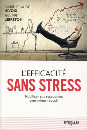 L'efficacité sans stress | Lebreton, Philippe